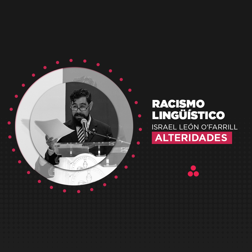 Alteridades | Racismo lingüístico
