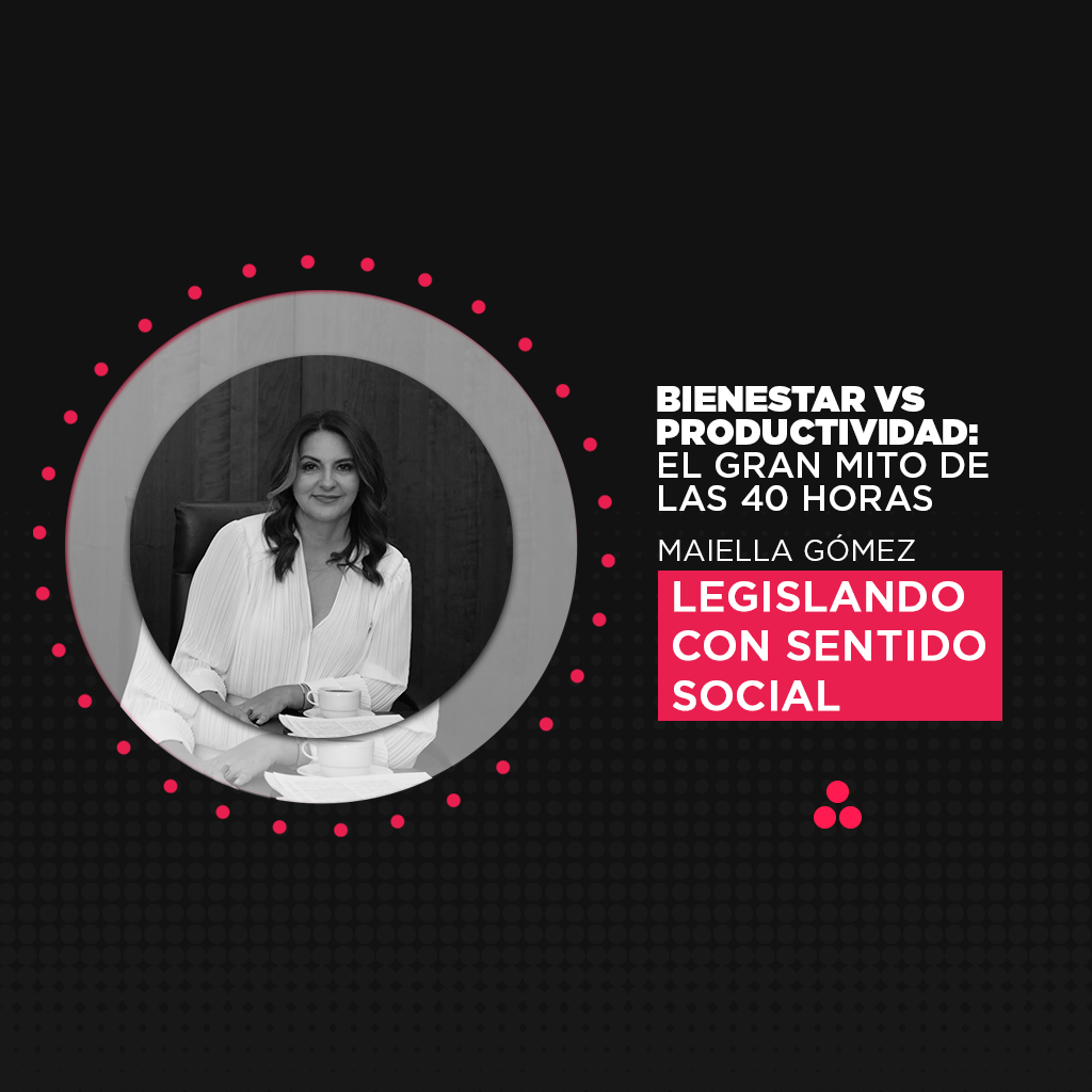 Bienestar vs Productividad: El Gran Mito de Las 40 Horas | Legislando con Sentido Social