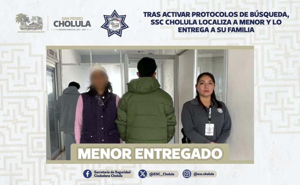 Localizan sano y salvo a menor desaparecido en San Pedro Cholula tras activación inmediata de protocolos de búsqueda