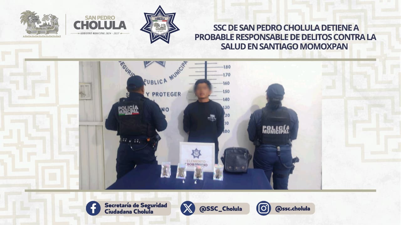 Detienen en San Pedro Cholula a joven con presunta marihuana y cristal durante operativo en Santiago Momoxpan